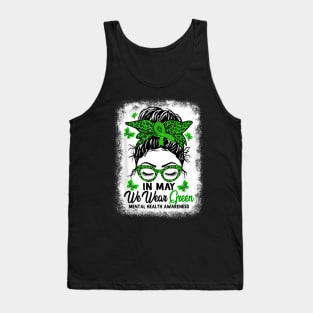 Green Messy Bun In May We Wear Green Mental Health Awareness Tank Top